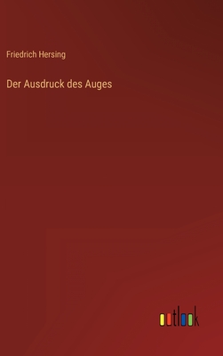 Der Ausdruck des Auges - Hersing, Friedrich