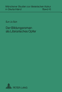 Der Bildungsroman ALS Literarisches Opfer