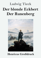 Der Blonde Eckbert / Der Runenberg (Gro?druck)