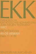 Der Brief an Die Hebraer (Hebr 7,1-10,18) - Grasser, Erich, and Gnilka, Joachim (Editor), and Klauck, Hans-Josef (Editor)