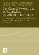 Der Capability-Approach in Sozialwissenschaftlichen Kontexten: berlegungen Zur Anschlussfhigkeit Eines Entwicklungspolitischen Konzepts