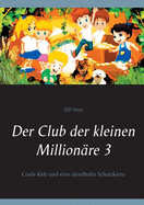 Der Club der kleinen Millionre 3: Coole Kids und eine rtselhafte Schatzkarte