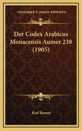 Der Codex Arabicus Monacensis Aumer 238 (1905)
