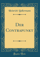 Der Contrapunkt (Classic Reprint)