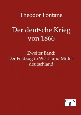 Der Deutsche Krieg Von 1866 - Fontane, Theodor