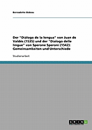 Der "Dilogo de la lengua" von Juan de Valds (1535) und der "Dialogo delle lingue" von Sperone Speroni (1542): Gemeinsamkeiten und Unterschiede