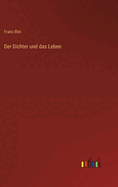 Der Dichter Und Das Leben