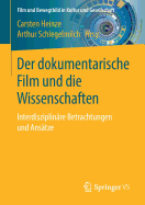 Der Dokumentarische Film Und Die Wissenschaften: Interdisziplinre Betrachtungen Und Anstze