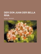 Der Don Juan Der Bella Riva