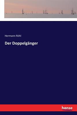 Der Doppelg?nger - Rhl, Hermann