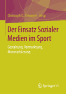 Der Einsatz Sozialer Medien Im Sport: Gestaltung, Vermarktung, Monetarisierung