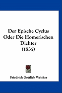 Der Epische Cyclus Oder Die Homerischen Dichter (1835)