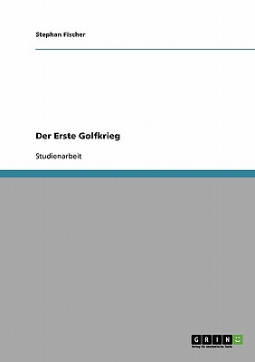 Der Erste Golfkrieg - Fischer, Stephan