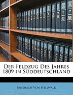 Der Feldzug Des Jahres 1809 in Suddeutschland