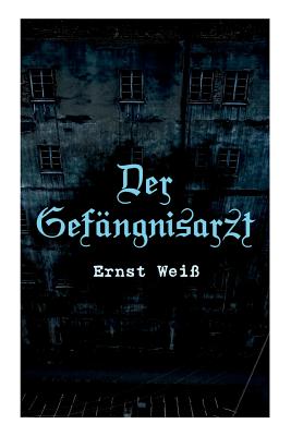 Der Gef?ngnisarzt: Die Vaterlosen - Wei?, Ernst