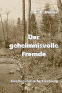 Der Geheimnisvolle Fremde: Eine Buddhistische Erzahlung
