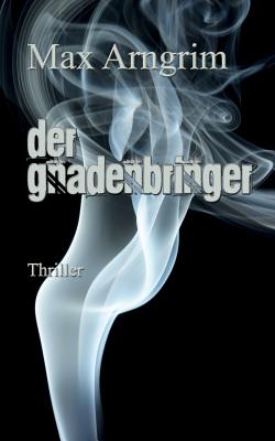 Der Gnadenbringer - Arngrim, Max