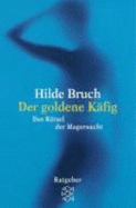 Der Goldene KFig. Das RTsel Der Magersucht - Hilde Bruch