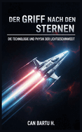 Der Griff nach den Sternen: Die Technologie und Physik der Lichtgeschwindigkeit
