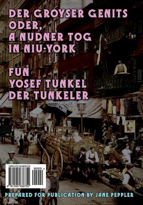 Der Groyser Genits (the Big Yawn) - Yiddish: Oder, a Nudner Tog in Niu-York (a Humoristishe Dertseylung) - Tunkel, Yoysef, and Tunkeler, Der, and Peppler, Jane (Prepared for publication by)
