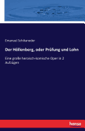 Der Hllenberg, oder Pr?fung und Lohn: Eine gro?e heroisch-komische Oper in 2 Aufz?gen