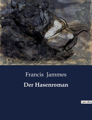 Der Hasenroman - Jammes, Francis