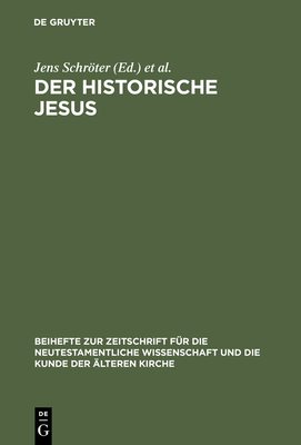 Der historische Jesus - Schrter, Jens (Editor), and Brucker, Ralph (Editor)