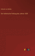 Der Italienische Feldzug Des Jahres 1859