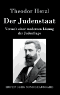 Der Judenstaat: Versuch einer modernen Lsung der Judenfrage