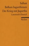 Der Jugurthinische Krieg. Zweisprachige Ausgabe. Lateinisch / Deutsch - Sallust