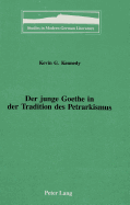 Der Junge Goethe in Der Tradition Des Petrarkismus