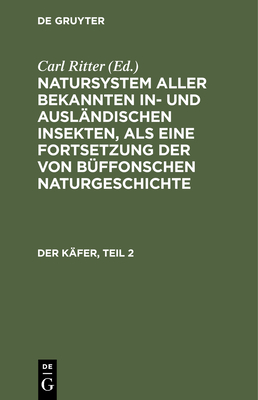 Der K?fer, Teil 2 - Jablonsky, Carl Gustav (Editor), and Herbst, Johann Friedrich Wilhem (Editor), and Ritter, Carl