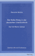Der Kalte Krieg in Der Deutschen Literaturkritik: Der Fall Martin Walser