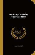 Der Kampf Um Ddas Schwarze Meer