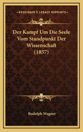 Der Kampf Um Die Seele Vom Standpunkt Der Wissenschaft (1857)