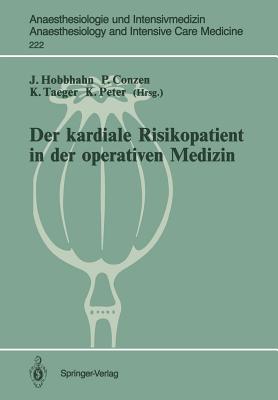 Der Kardiale Risikopatient in Der Operativen Medizin - Hobbhahn, Jonny (Editor), and Conzen, Peter (Editor), and Taeger, Kai (Editor)