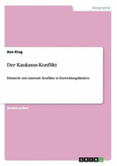 Der Kaukasus-Konflikt: Ethnische und nationale Konflikte in Entwicklungsl?ndern