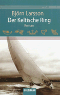 Der Keltische Ring: Roman