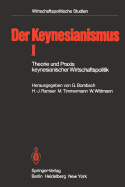 Der Keynesianismus I: Theorie Und Praxis Keynesianischer Wirtschaftspolitik. Entwicklung Und Stand Der Diskussion