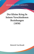 Der Kleine Krieg in Seinen Verschiedenen Beziehungen (1850)