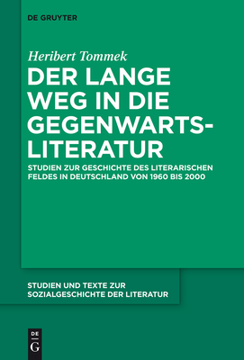 Der lange Weg in die Gegenwartsliteratur - Tommek, Heribert