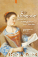 Der Liebesbrief: Schriftkultur Und Medienwechsel Vom 18. Jahrhundert Bis Zur Gegenwart