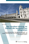 Der Lissabon-Vertrag Im Zeichen Der Europaischen Integration