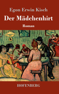 Der Mdchenhirt: Roman