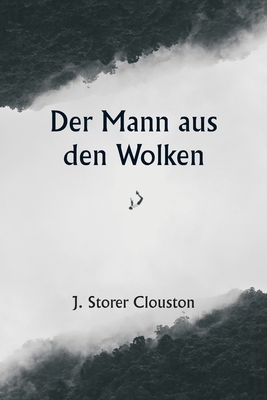 Der Mann aus den Wolken - Clouston, J Storer