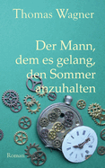 Der Mann, dem es gelang, den Sommer anzuhalten