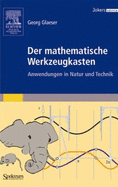Der Mathematische Werkzeugkasten: Anwendungen In Natur Und Technik