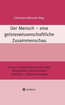 Der Mensch - Eine Geisteswissenschaftliche Zusammenschau - May, Christian Albrecht