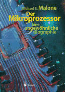 Der Mikroprozessor: Eine Ungewhnliche Biographie