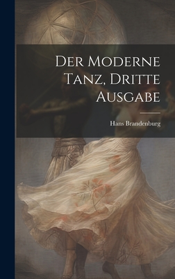 Der Moderne Tanz, Dritte Ausgabe - Brandenburg, Hans